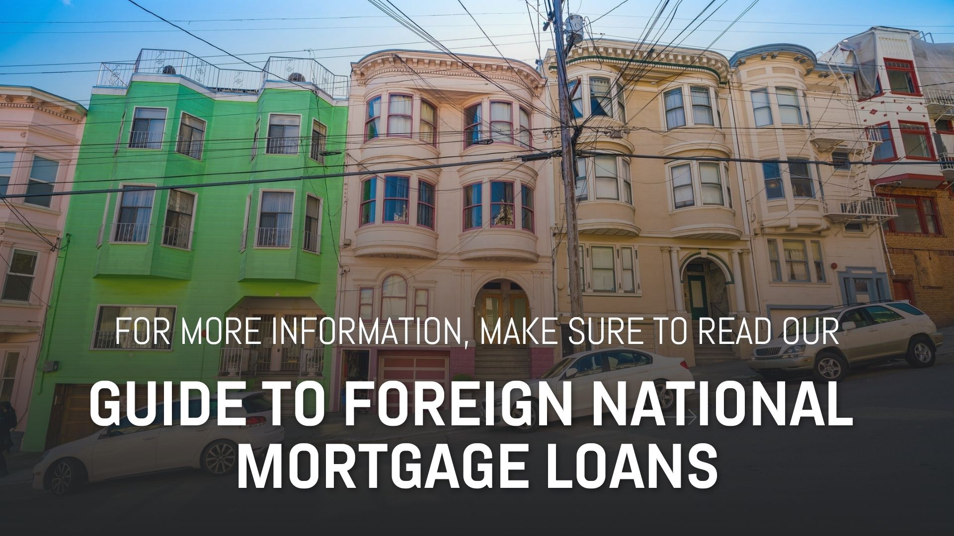 What are the Required Documents for a Foreign National Mortgage?